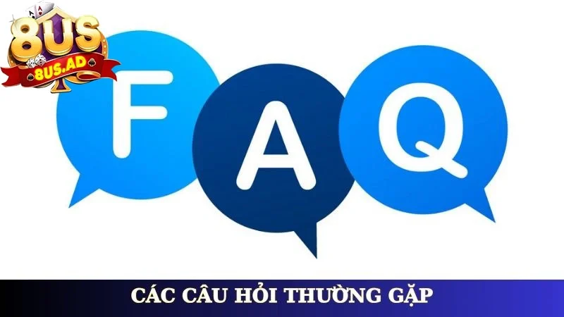 Các câu hỏi thường gặp